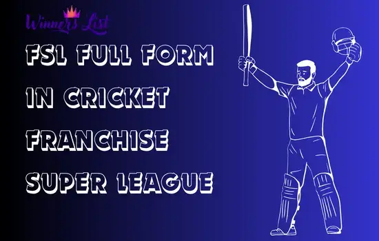 FSL full form in Cricket